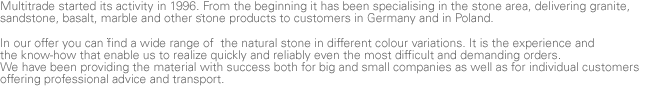 Welcome by Multitrade-Europe, granite - marble - basalt - sandstone - syenite - limestone - granite - marble - basalt - sandstone - syenite - limestone